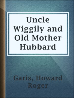 cover image of Uncle Wiggily and Old Mother Hubbard